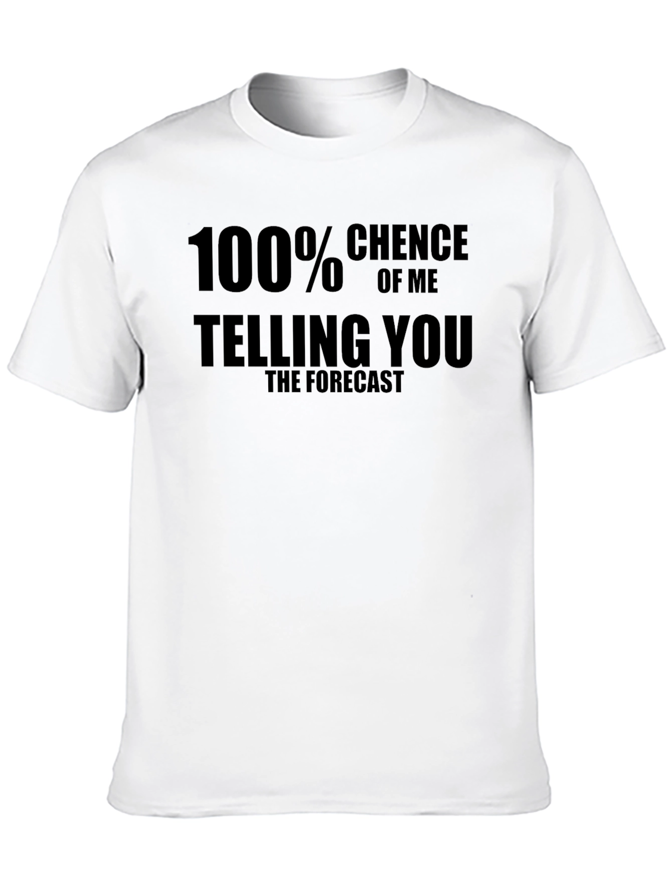 Humorous Weather Forecast T-Shirt