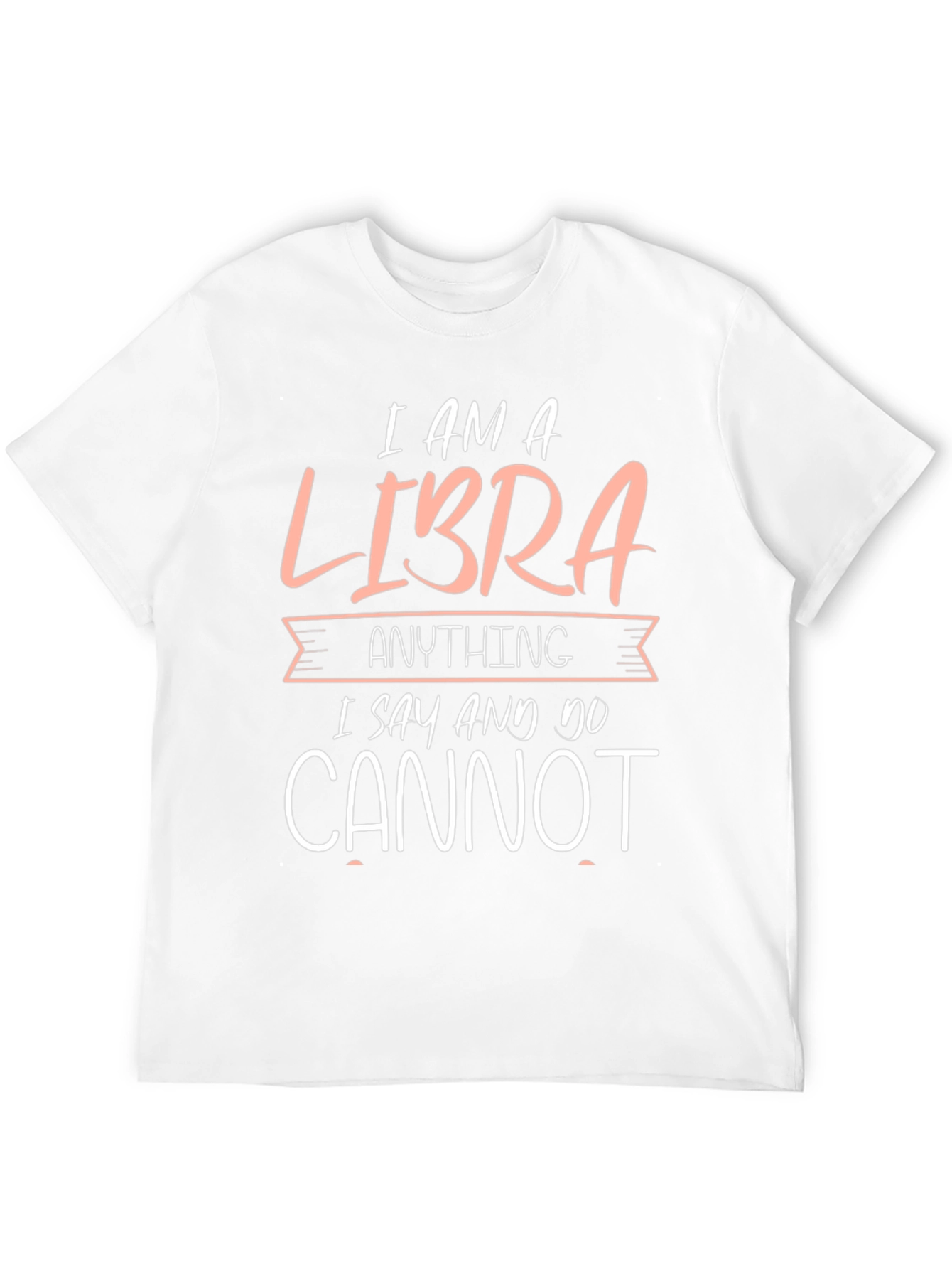 I am a Libra Funny Zodiac Graphic T-Shirt