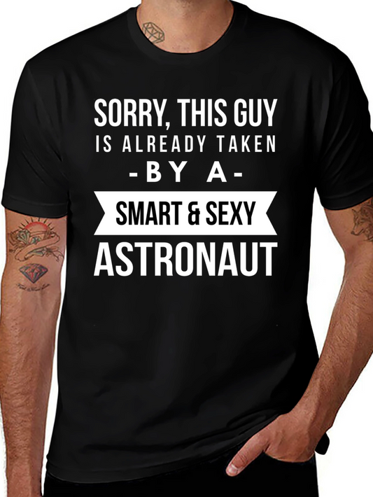 Sorry Taken By a Smart Sexy Astronaut T-Shirt