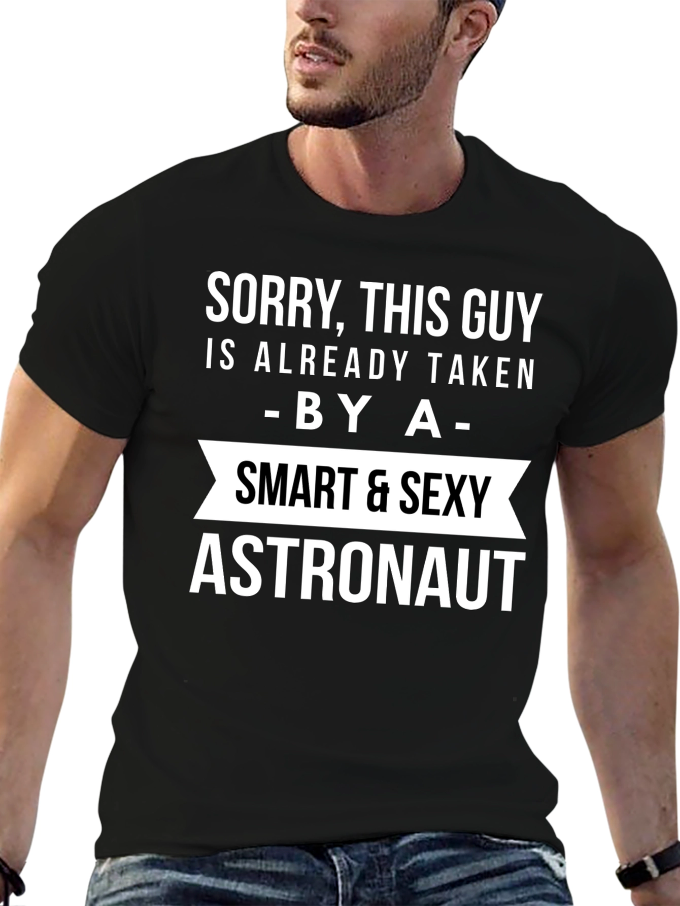 Sorry Taken By a Smart Sexy Astronaut T-Shirt