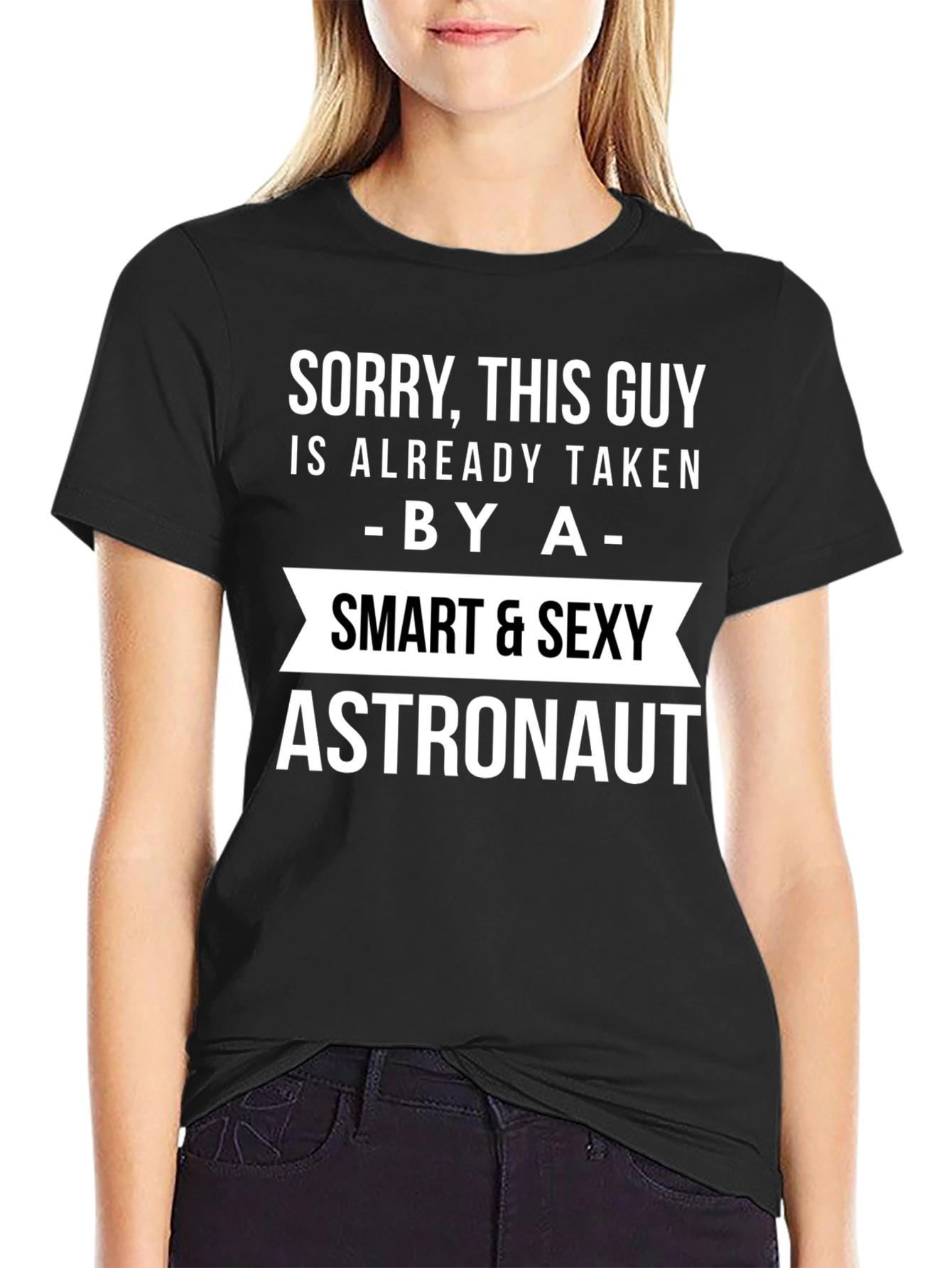 Sorry Taken By a Smart Sexy Astronaut T-Shirt
