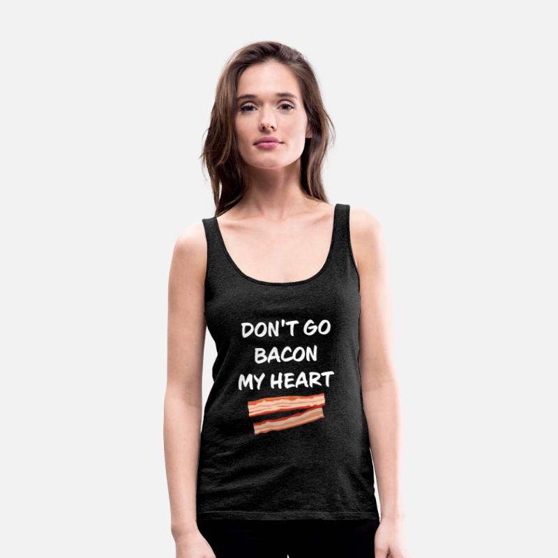 Don't Bacon My Heart Funny Apparel