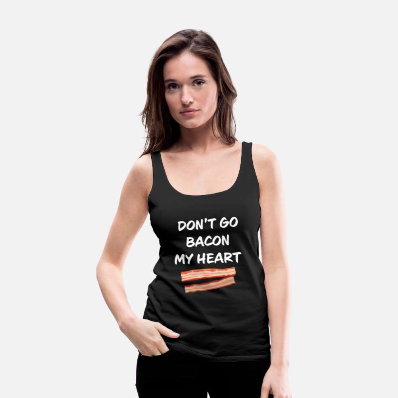 Don't Bacon My Heart Funny Apparel