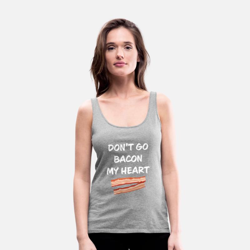 Don't Bacon My Heart Funny Apparel