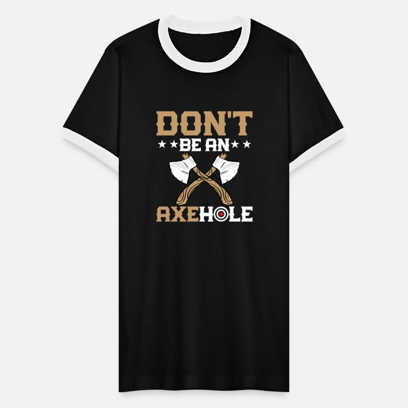 Don't Be An Axehole Hatchet Ax Axe Throwing
