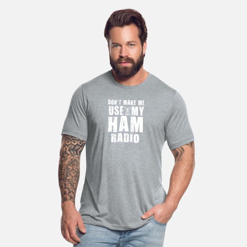 Don't Make Me Use My Ham Radio
