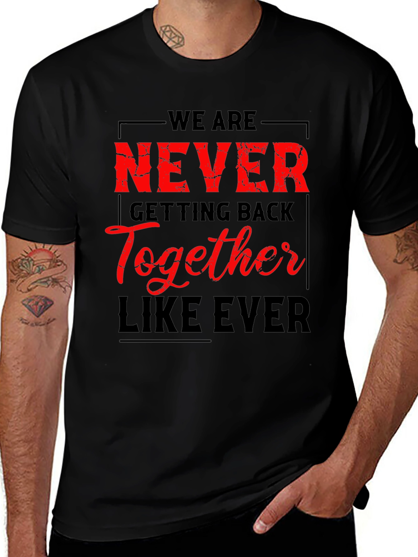 Never Getting Back Together T-Shirt