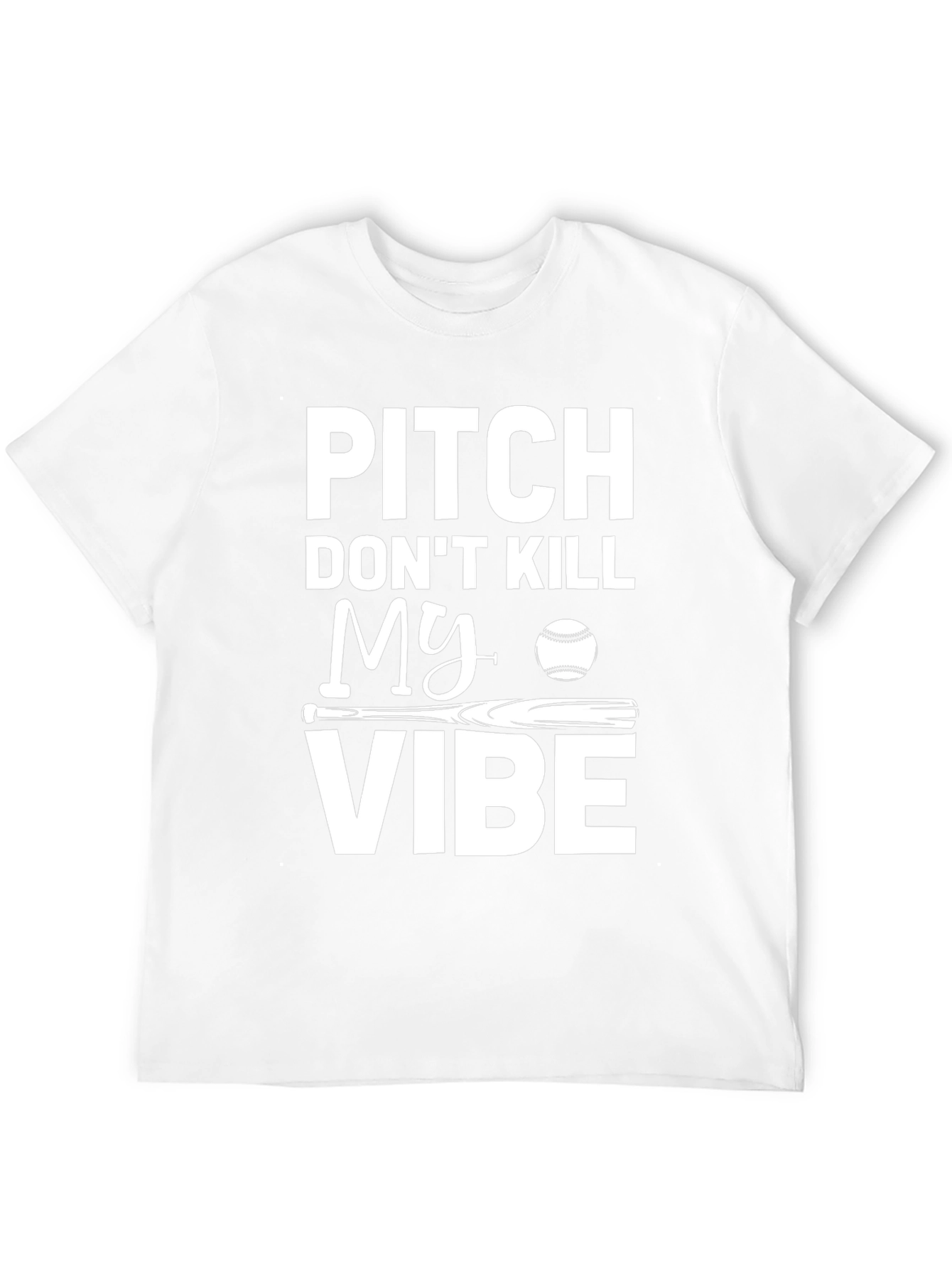 Pitch Dont Kill My Vibe Baseball T-Shirt