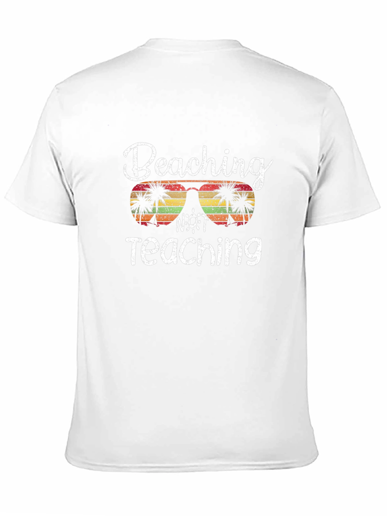 Beaching Not Teaching Graphic T-Shirt