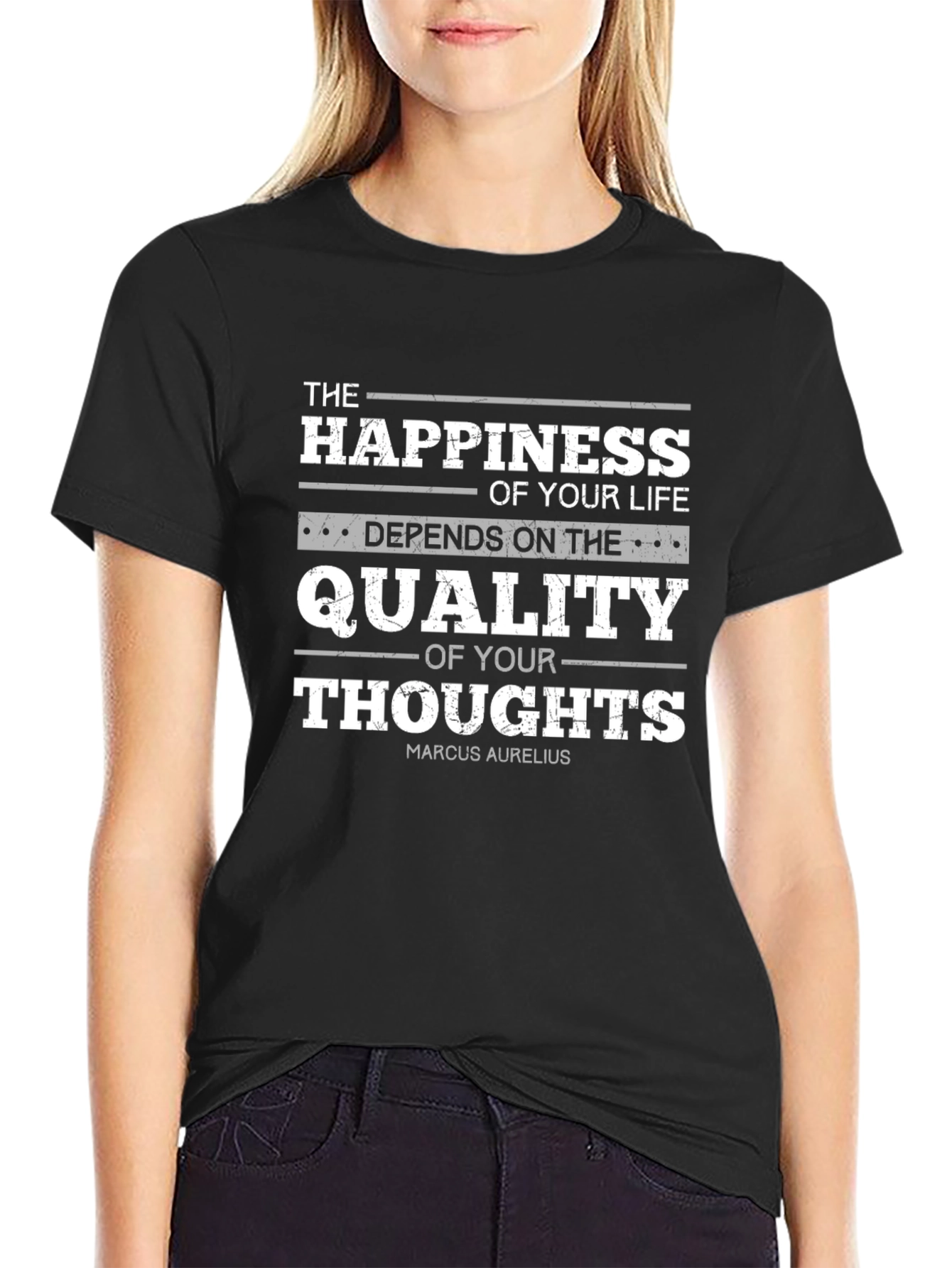 Philosophical T-Shirt: Happiness is the Quality of Your Thoughts