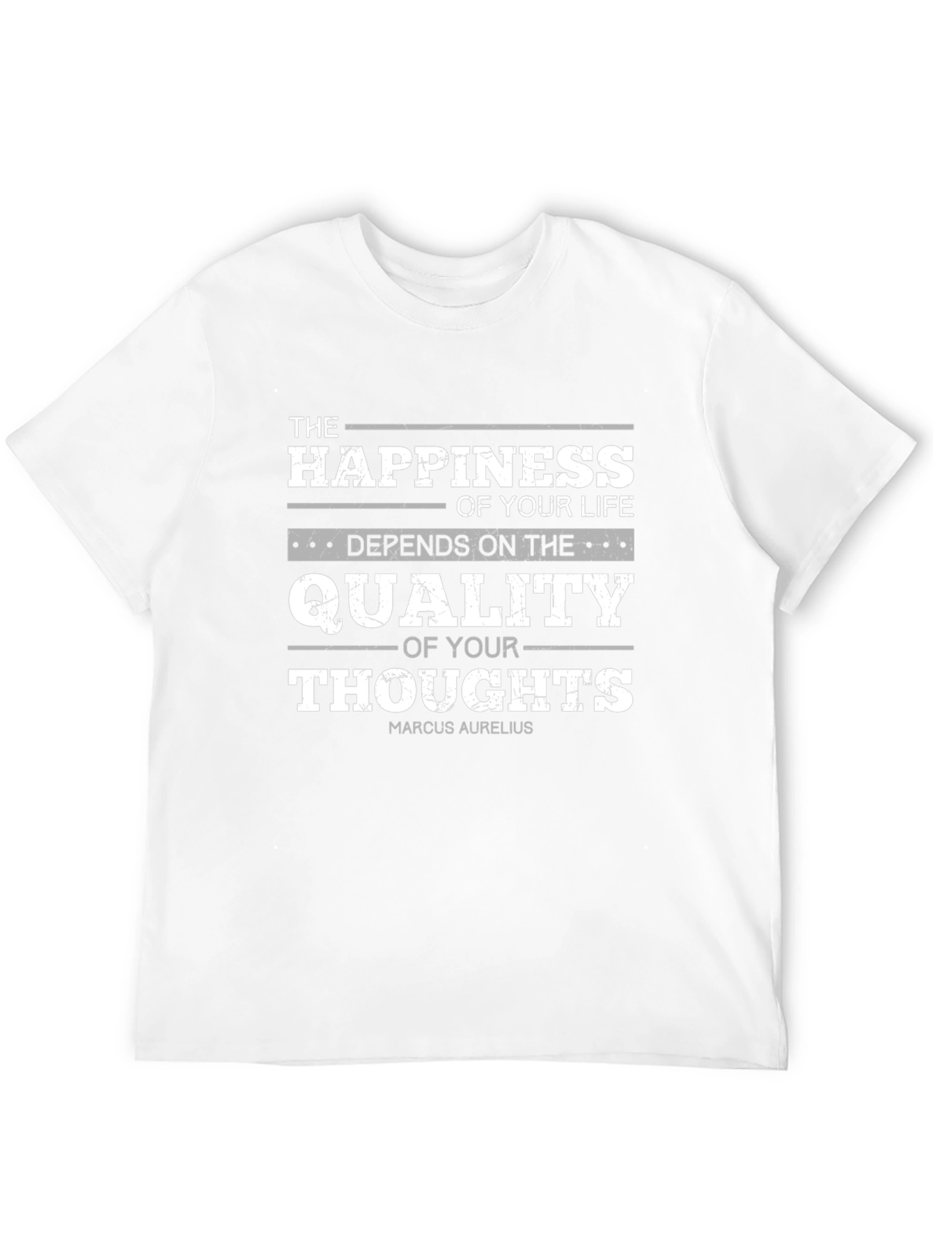 Philosophical T-Shirt: Happiness is the Quality of Your Thoughts