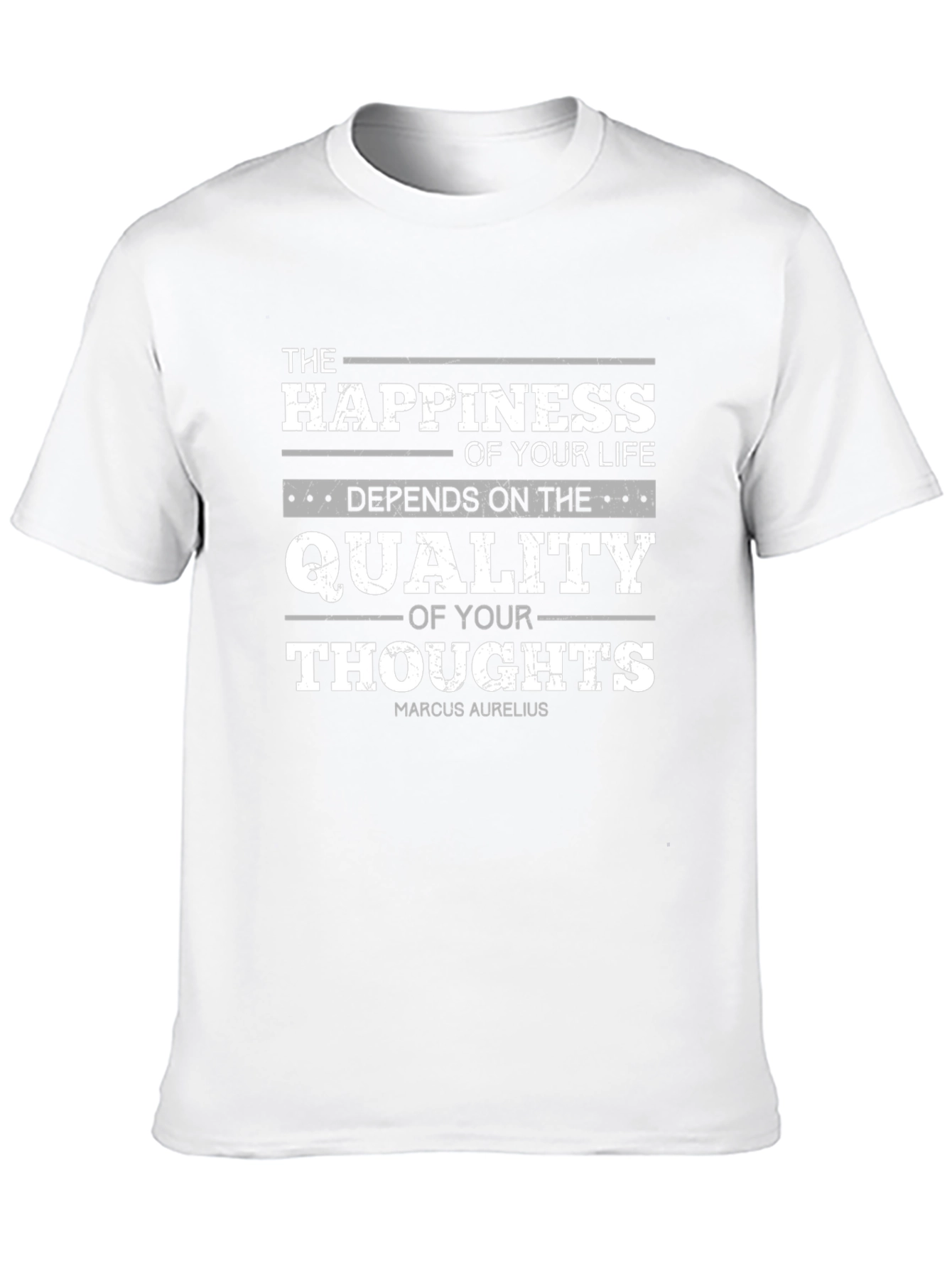 Philosophical T-Shirt: Happiness is the Quality of Your Thoughts