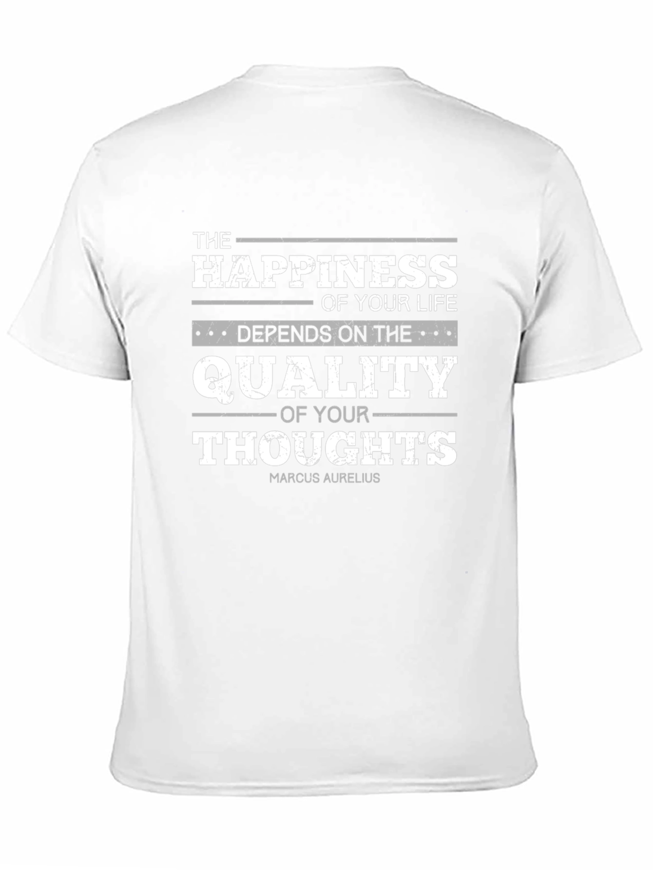 Philosophical T-Shirt: Happiness is the Quality of Your Thoughts