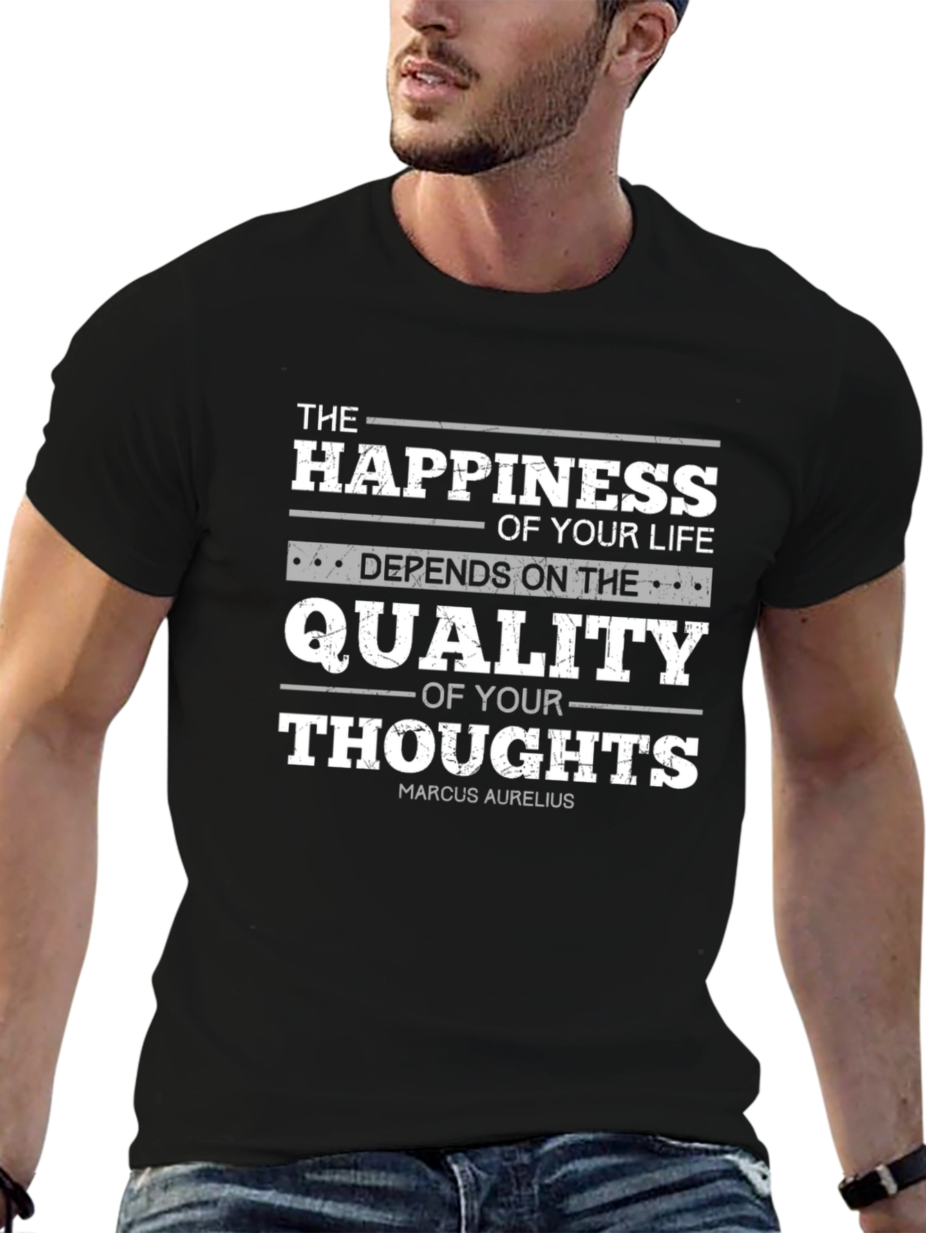 Philosophical T-Shirt: Happiness is the Quality of Your Thoughts