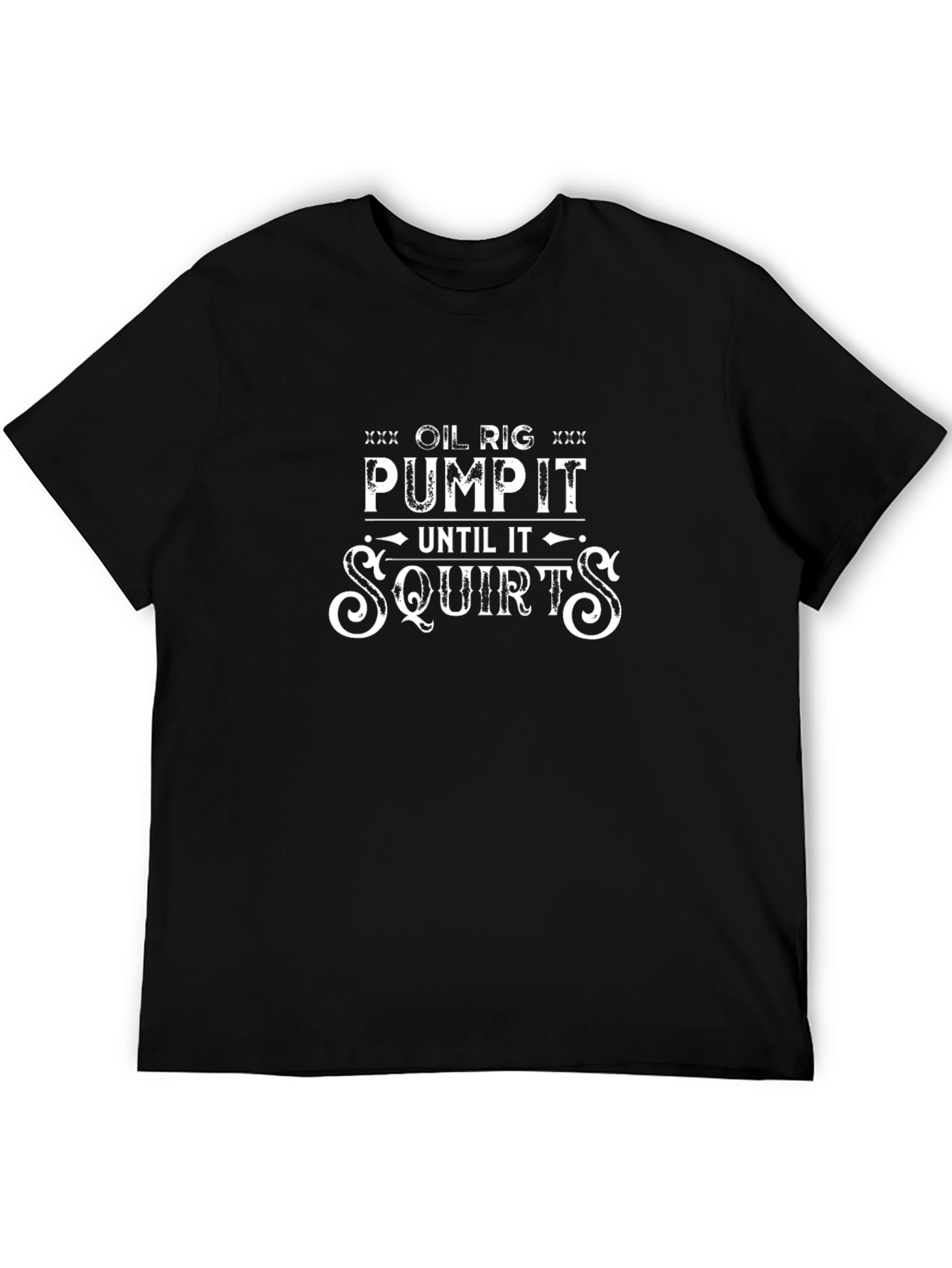 Pump It Until It Squirts Black Novelty T-Shirt