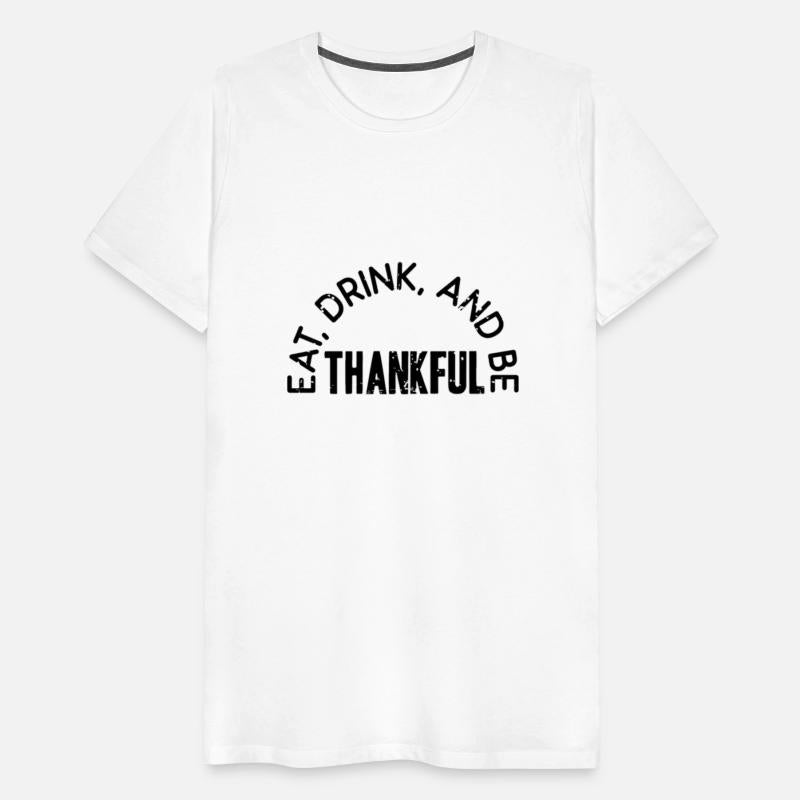 Eat, drink, and be trankfull