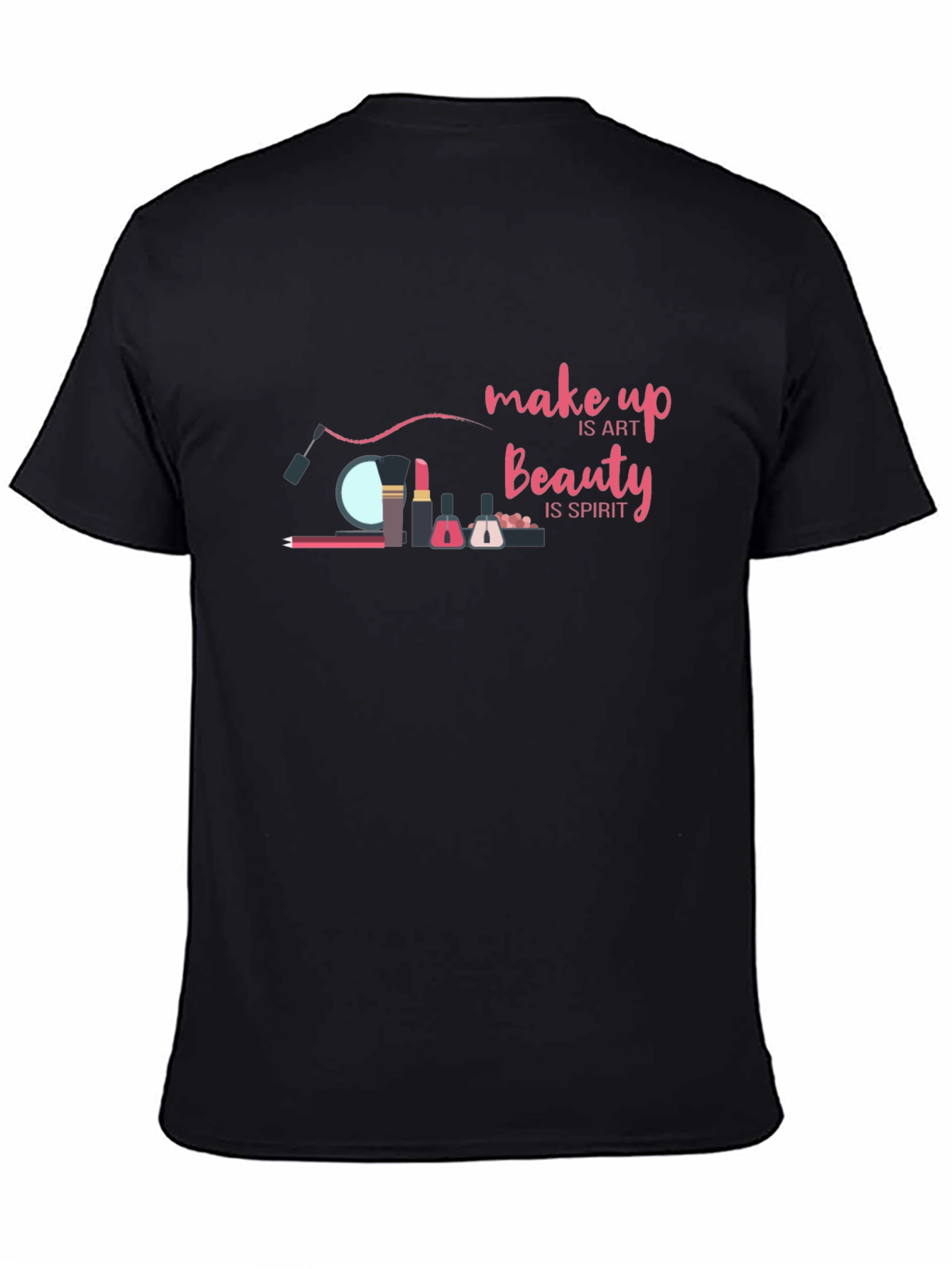 Makeup is Art T-Shirt - Beauty and Spirit Design