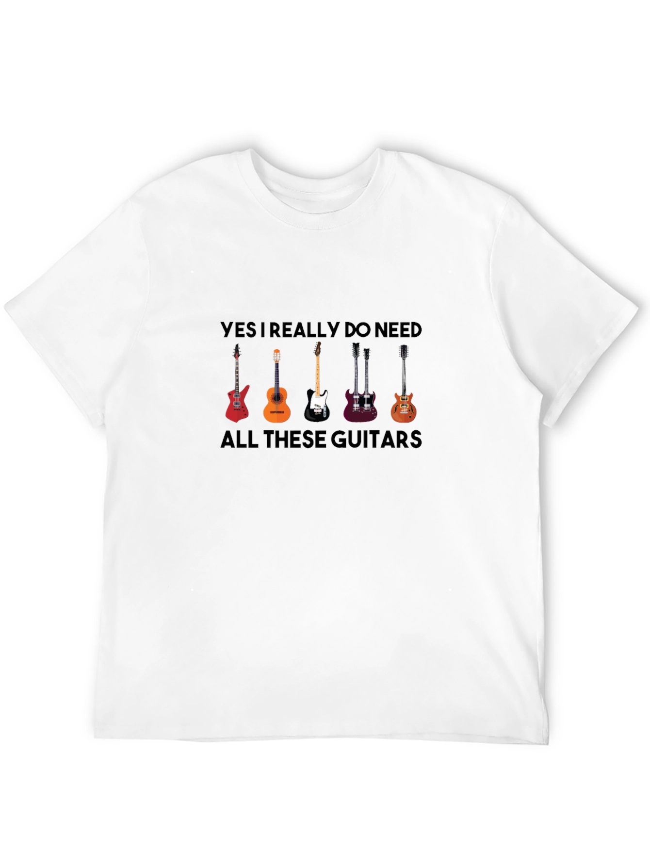 Guitar Lover T-Shirt: Yes I Need All These Guitars!