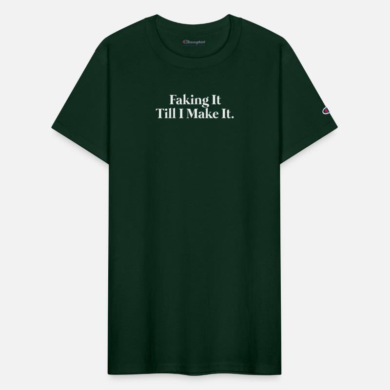 Faking it till I make it.