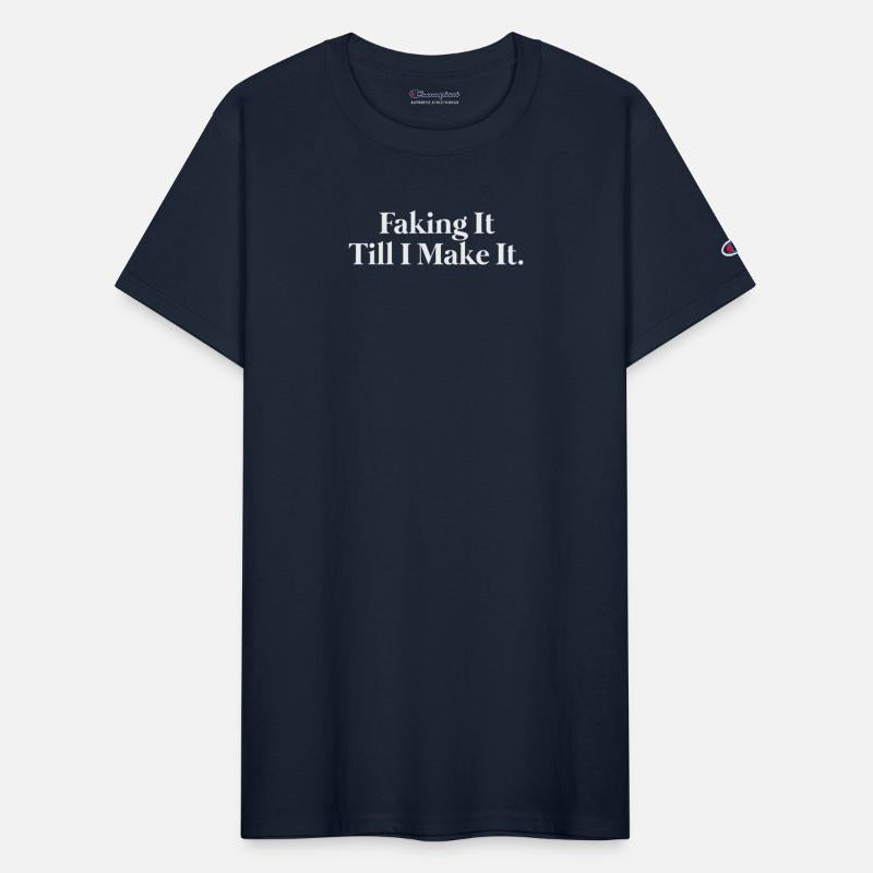 Faking it till I make it.