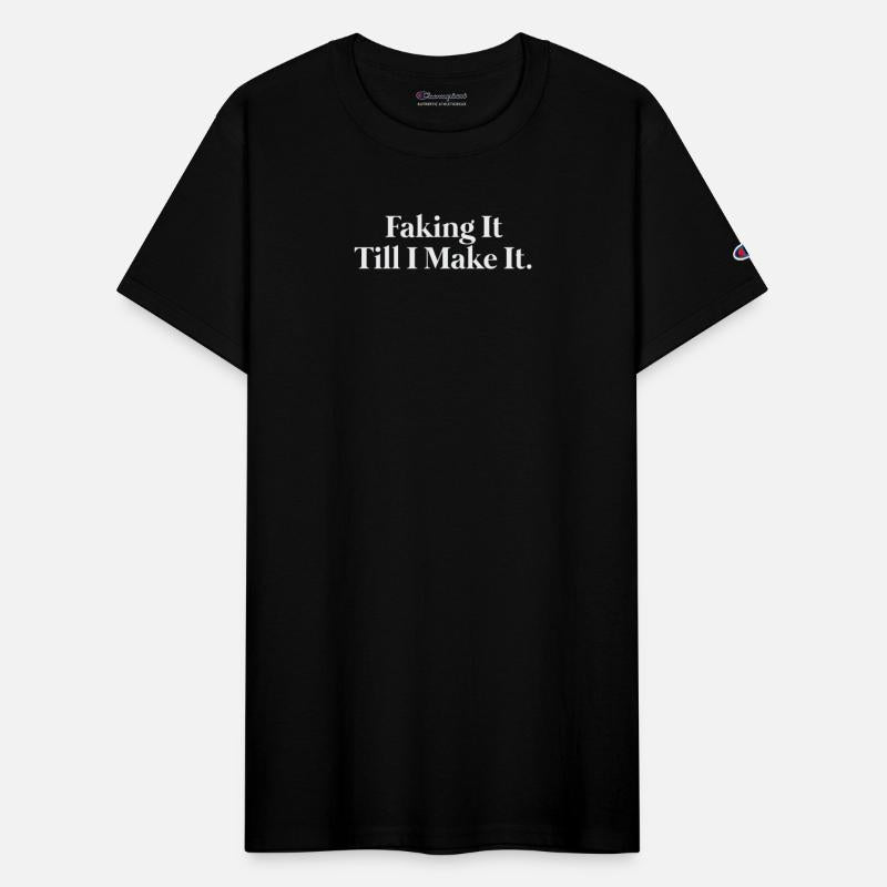 Faking it till I make it.