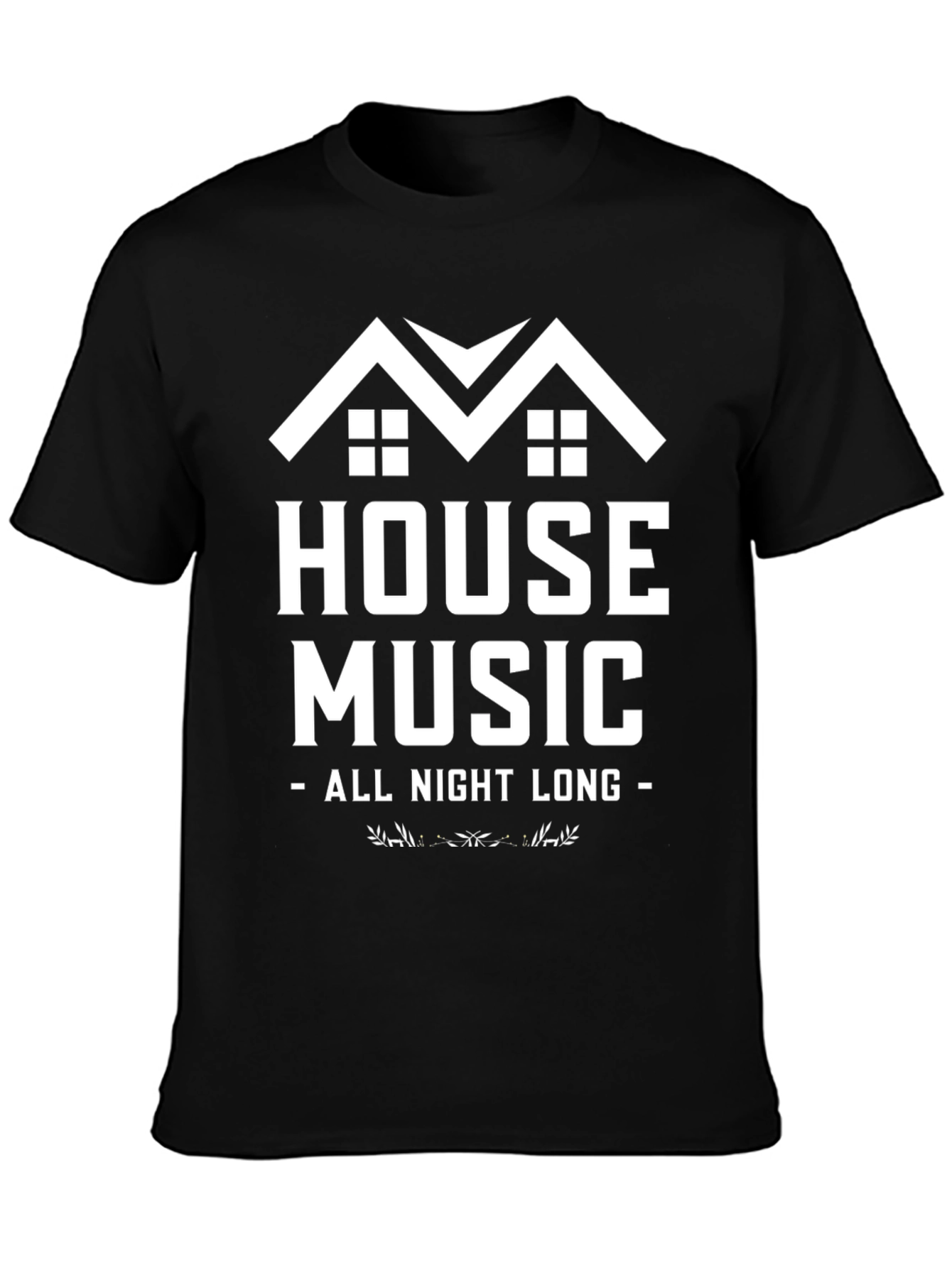 House Music All Night Long T-Shirt