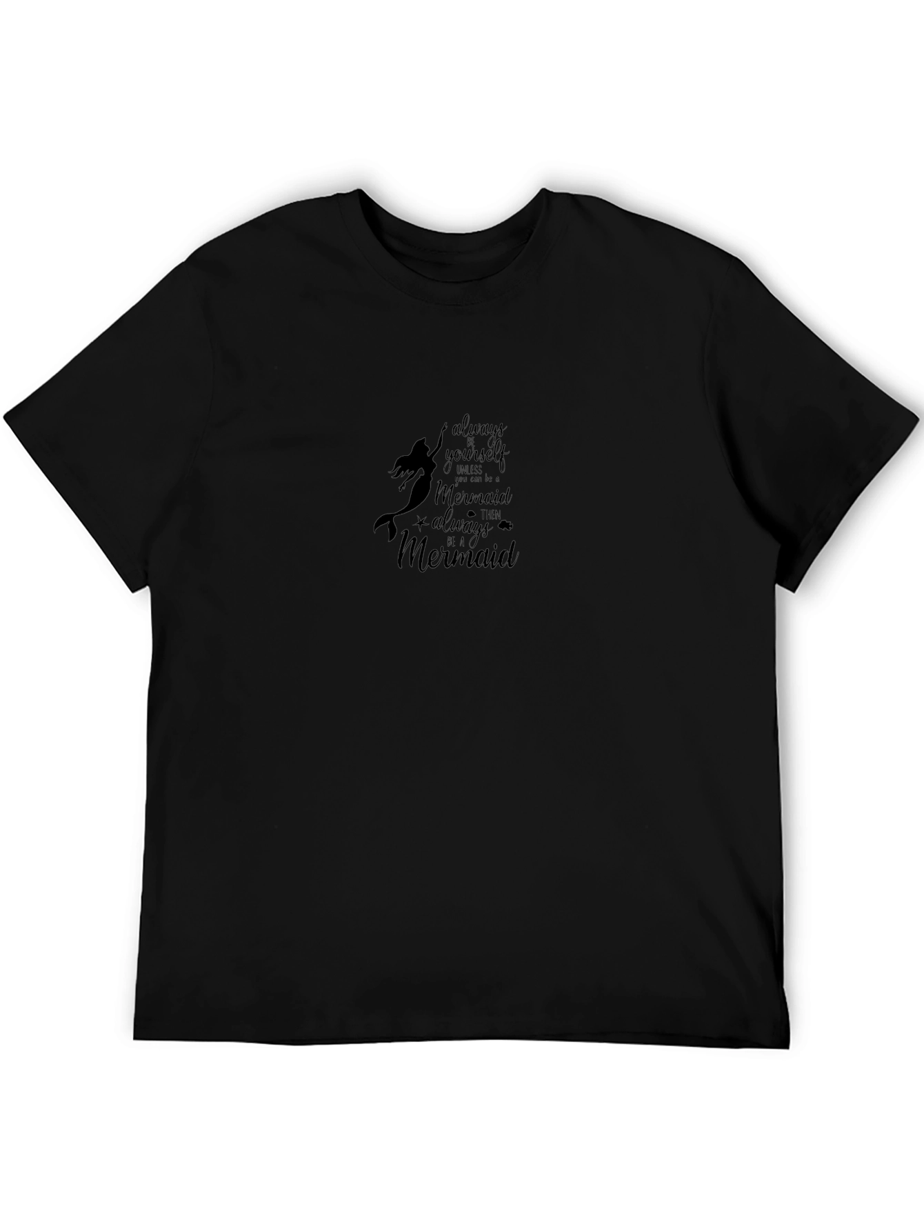 Always Be Yourself Mermaid Black T-Shirt