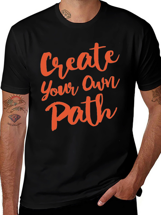 Create Your Own Path Graphic T-Shirt