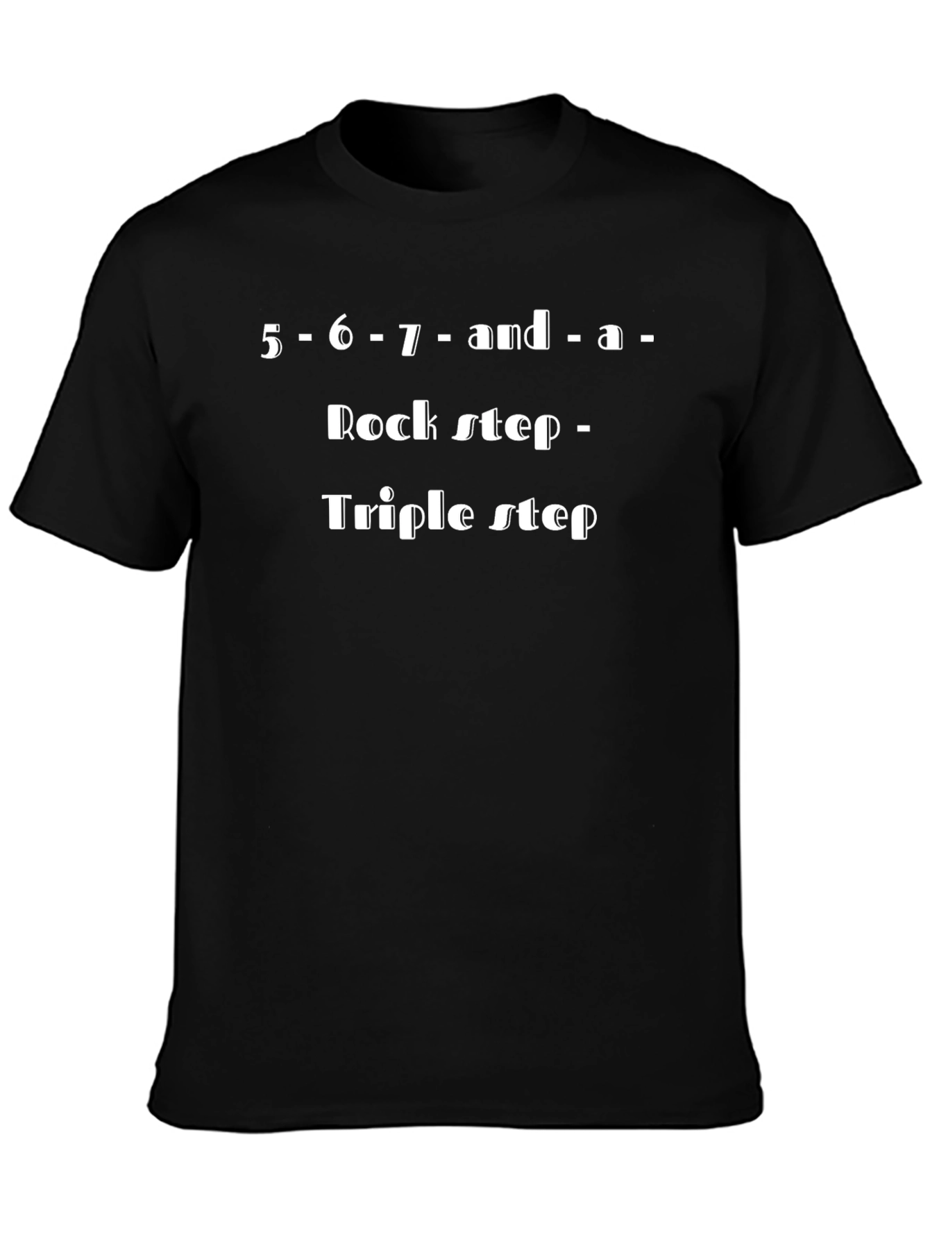 Dance Steps T-Shirt: Rock & Triple Step