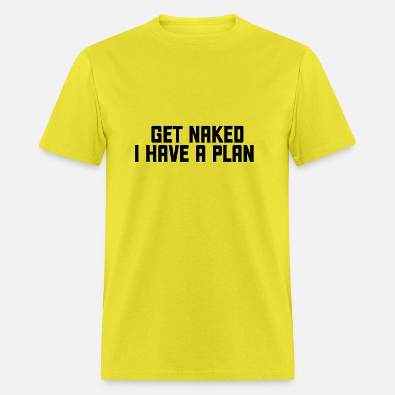 Get Naked I have a plan