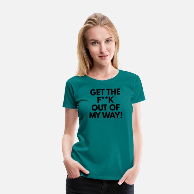Get The Fuck Out Of My Way!