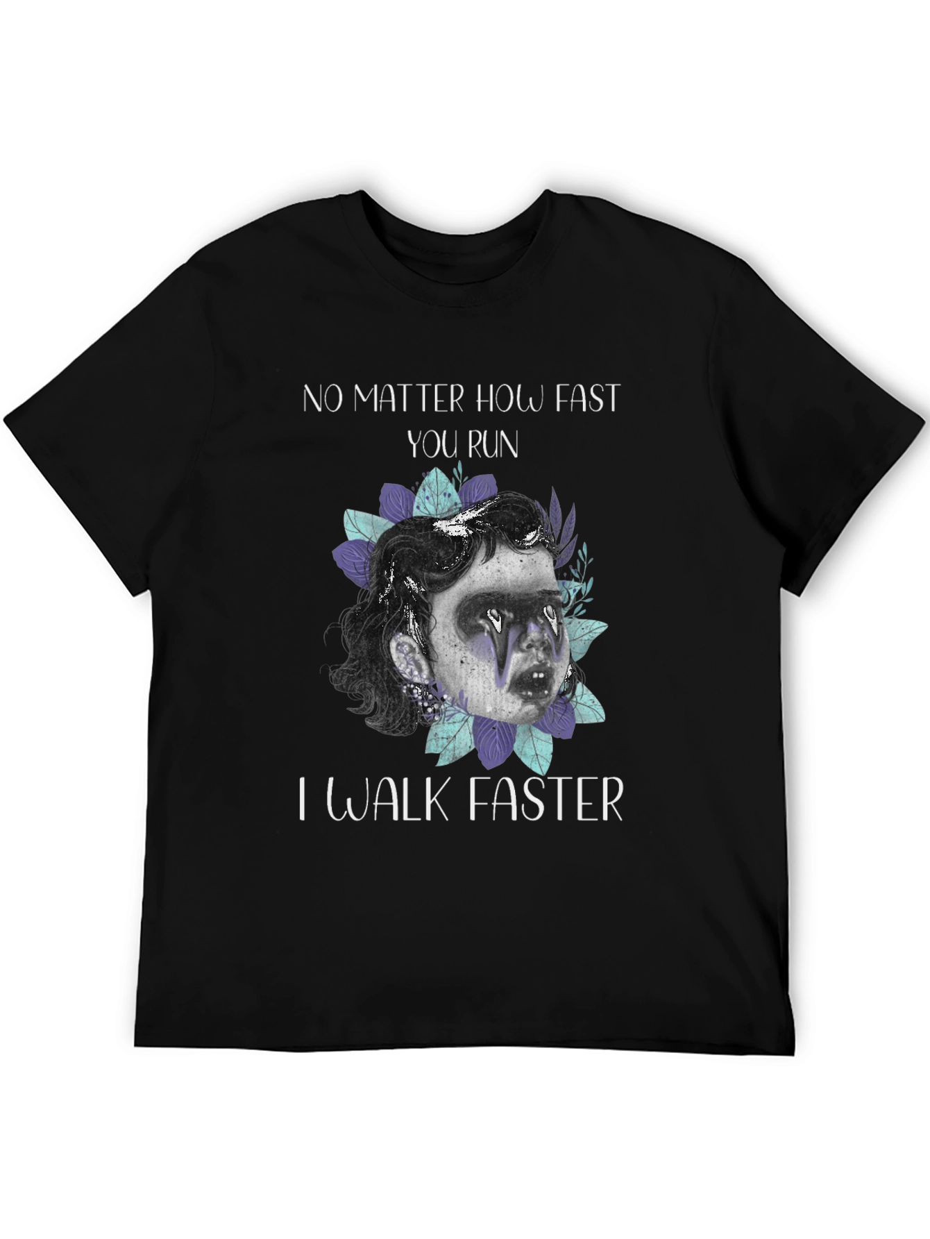 Funny I Walk Faster Graphic Tee