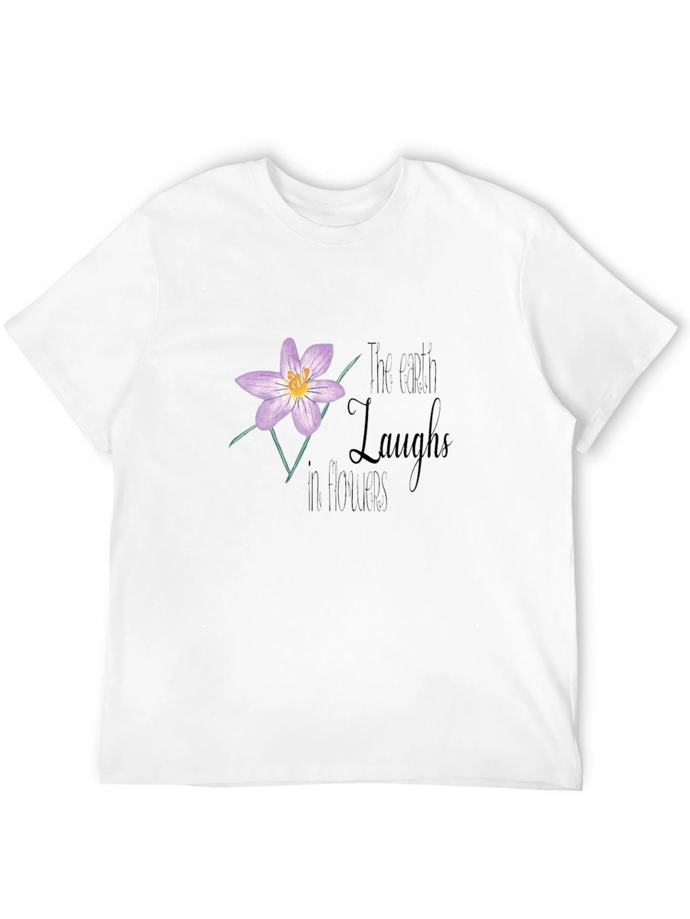 The Earth Laughs in Flowers Graphic T-Shirt