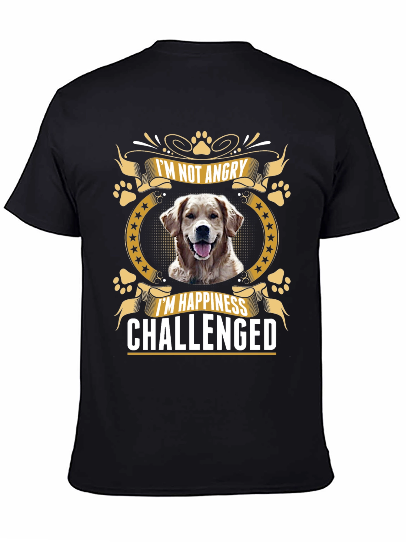 Im Not Angry Im Happiness Challenged Dog Lover T-Shirt