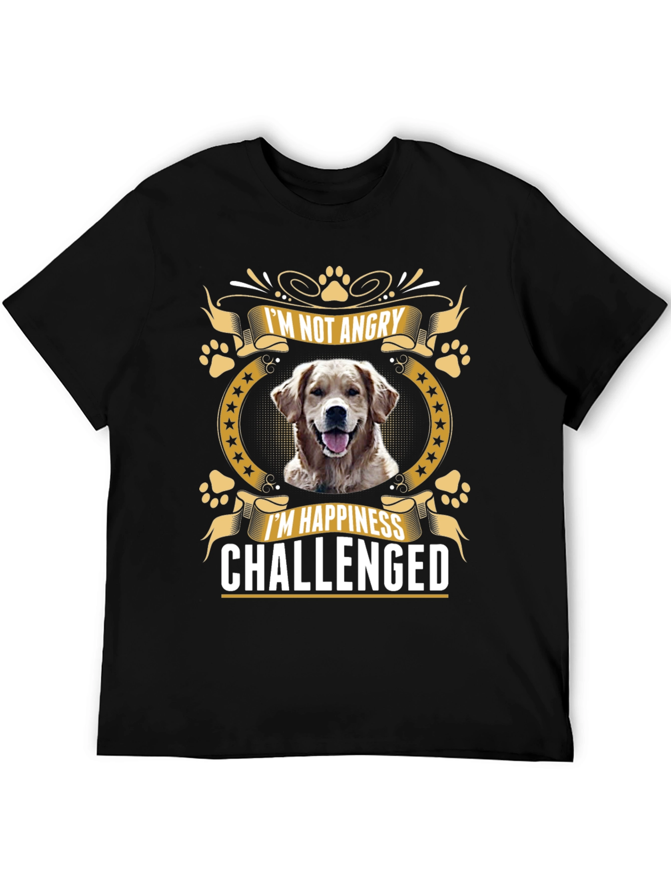 Im Not Angry Im Happiness Challenged Dog Lover T-Shirt