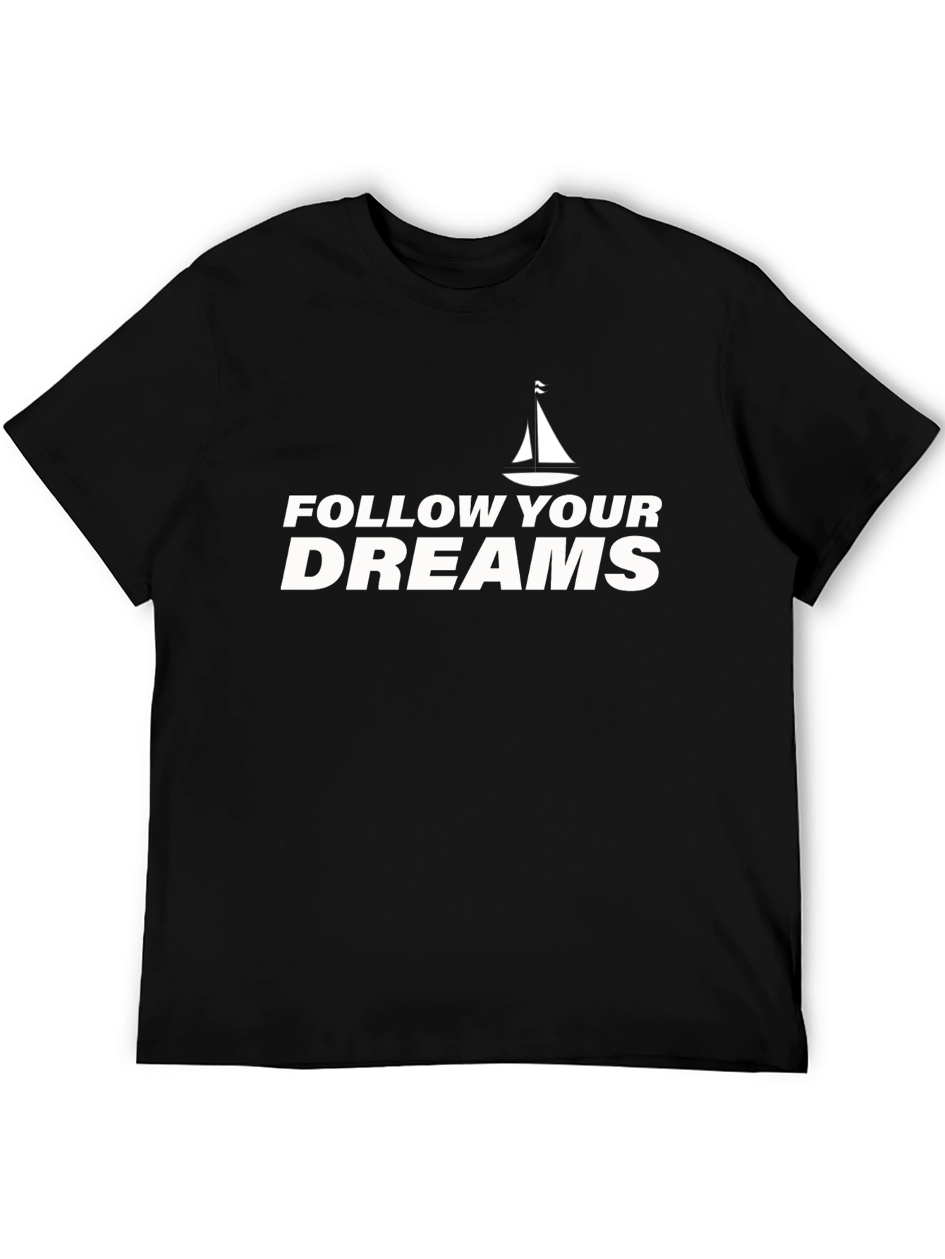Follow Your Dreams Black T-Shirt