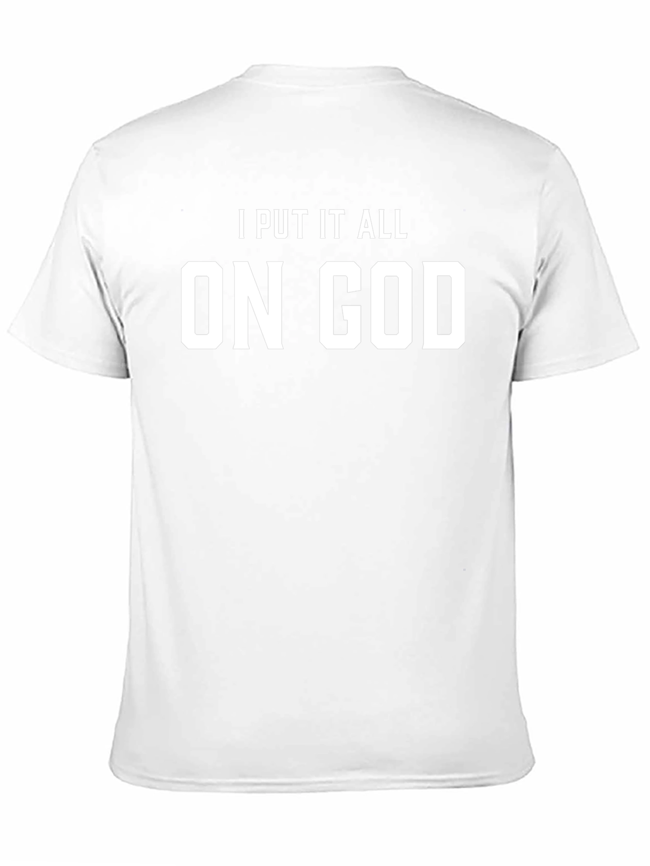 I Put It All On God Black T-Shirt