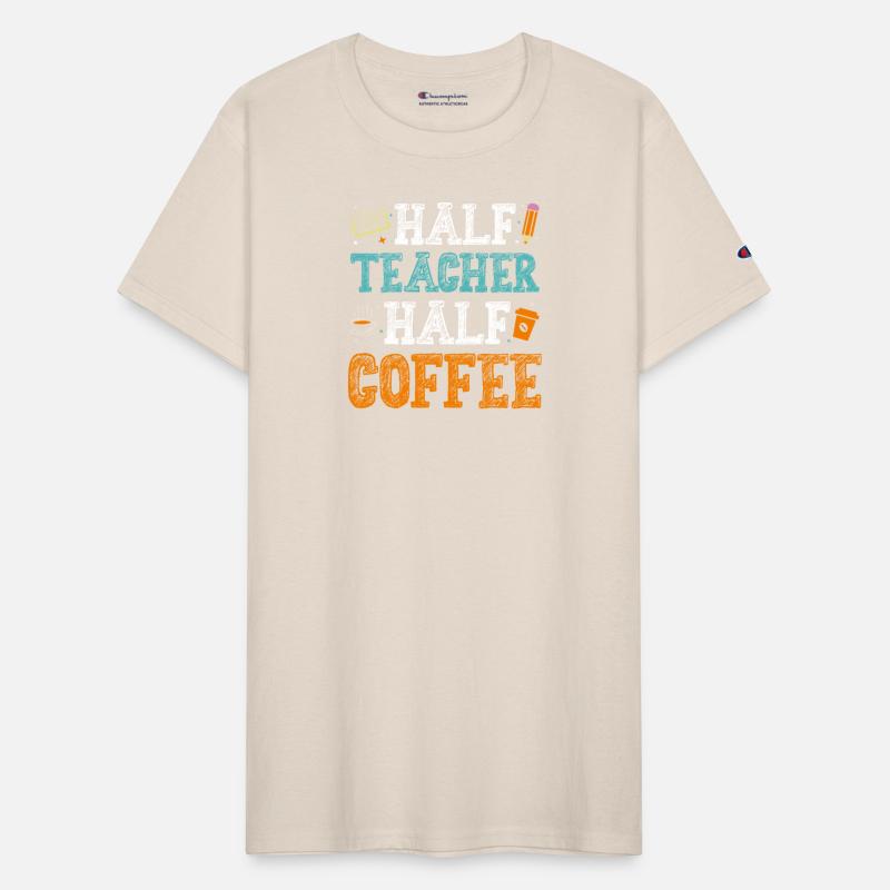 Half Teacher Half Coffee
