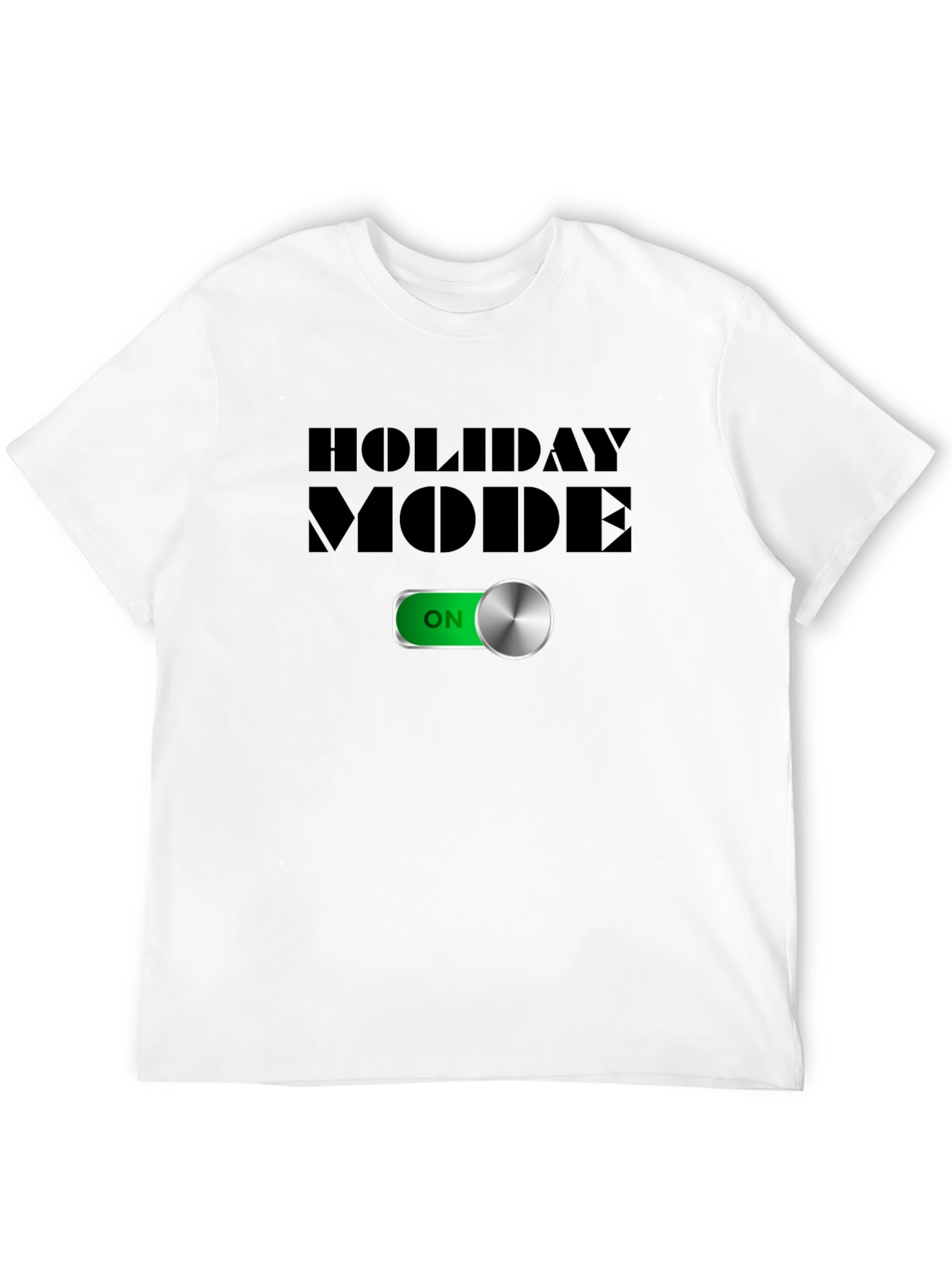 Holiday Mode On T-Shirt