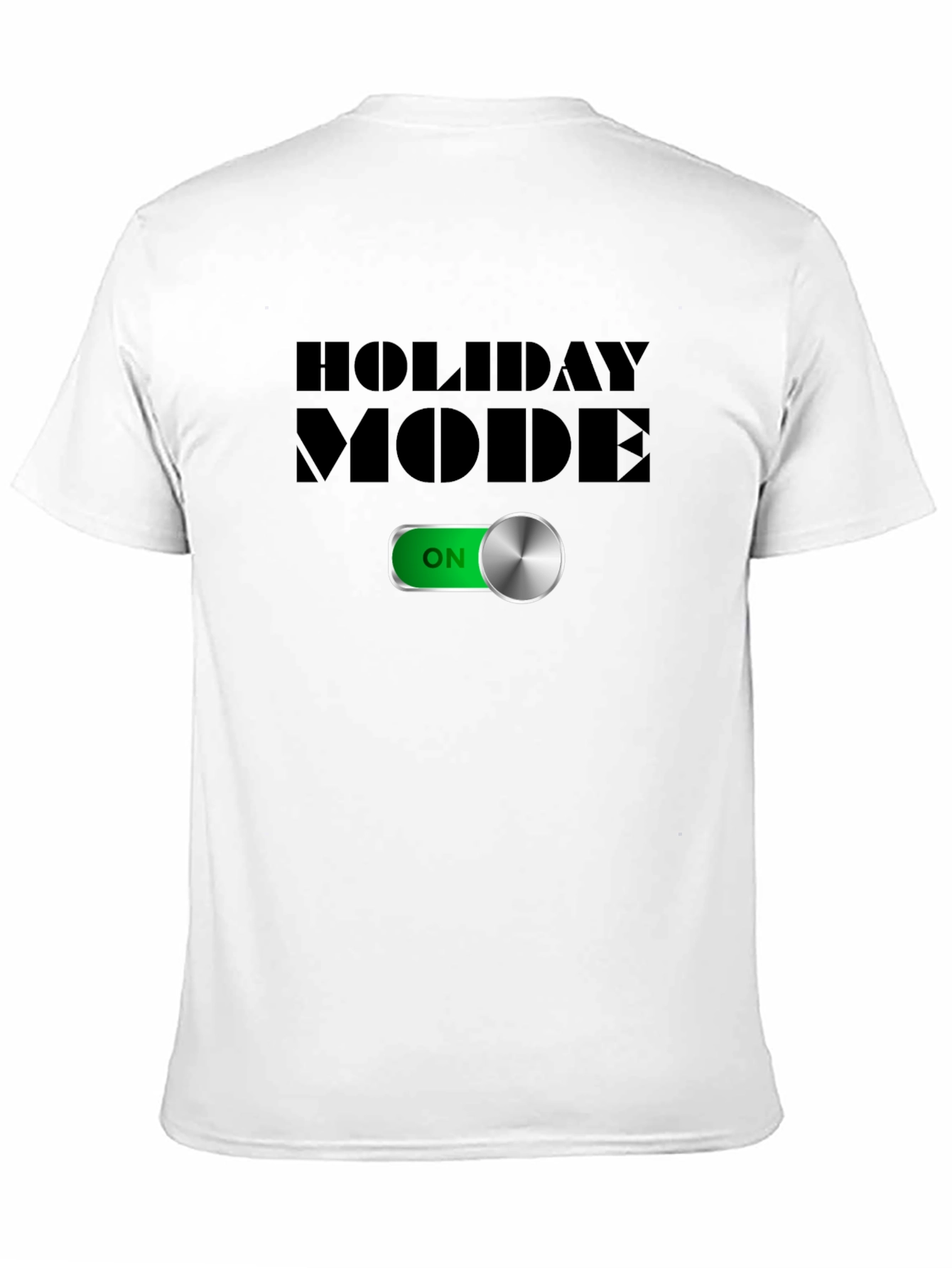 Holiday Mode On T-Shirt