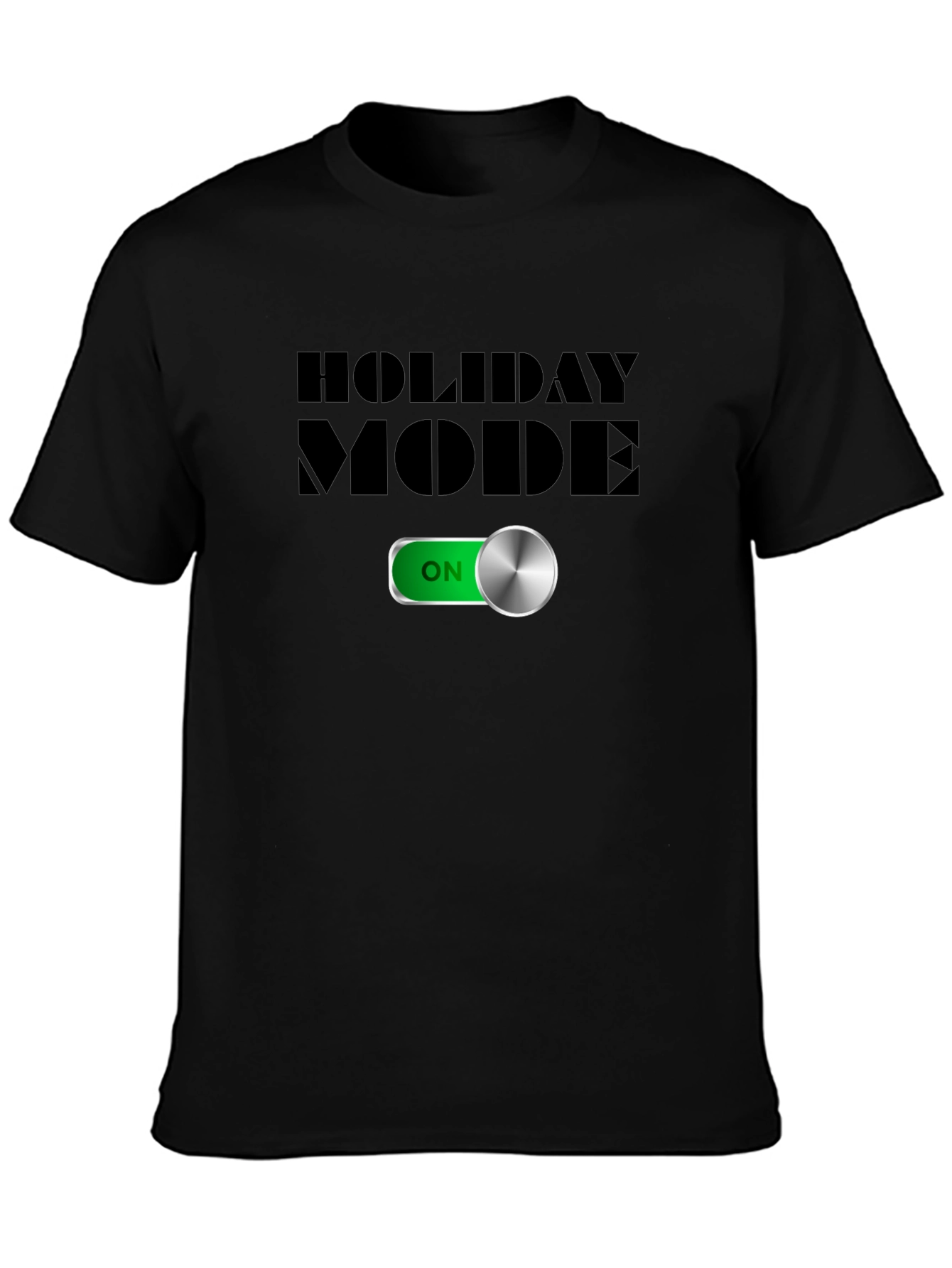 Holiday Mode On T-Shirt