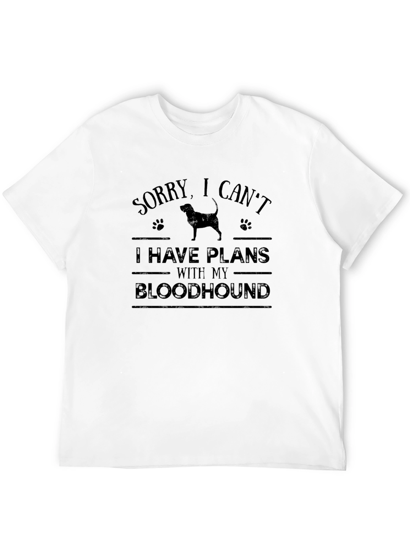 Sorry I Cant Bloodhound T-Shirt