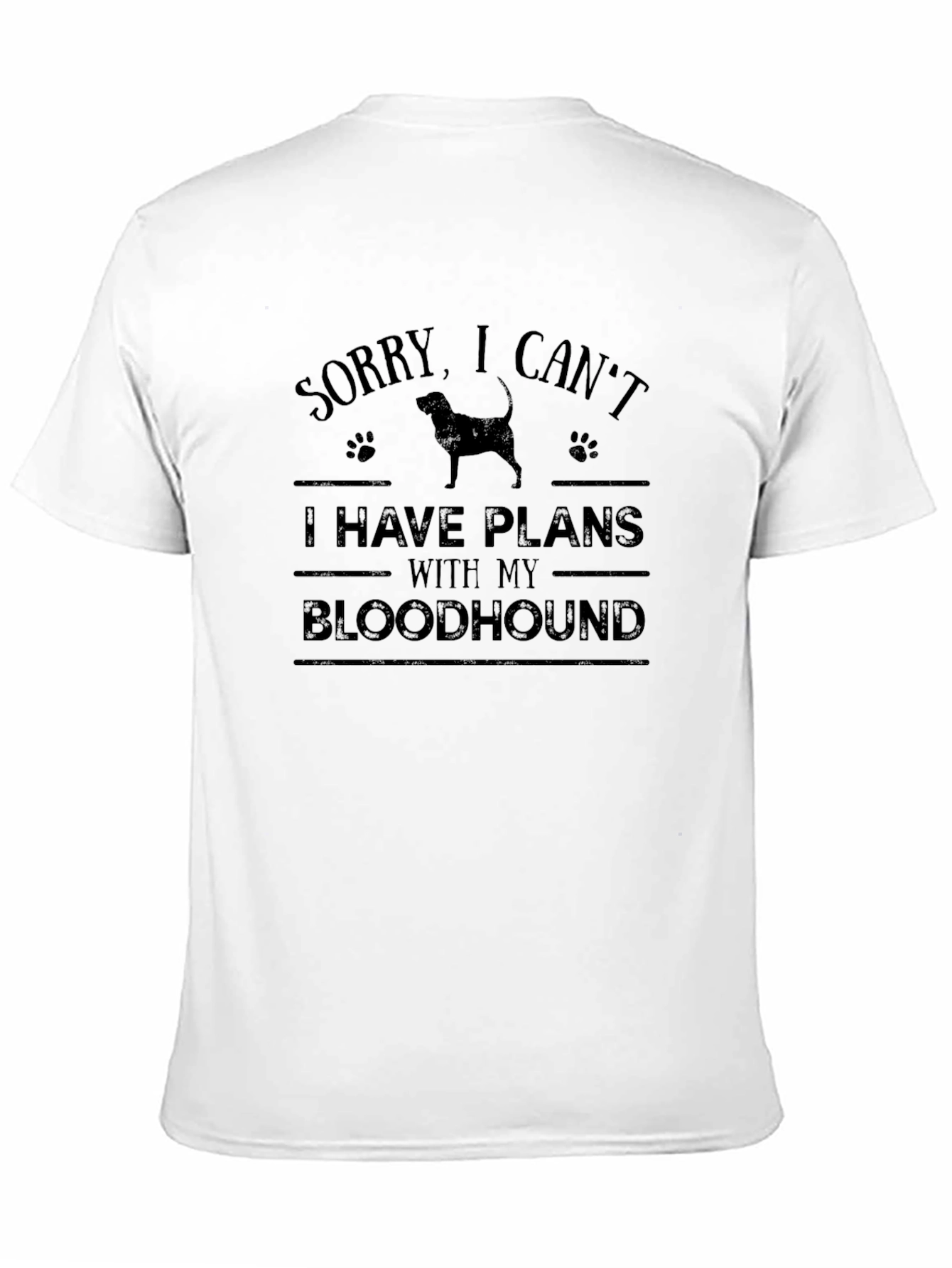 Sorry I Cant Bloodhound T-Shirt