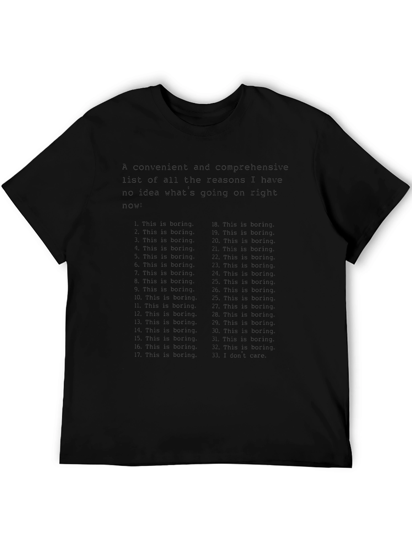 Humorous Reasons I Have No Idea T-Shirt