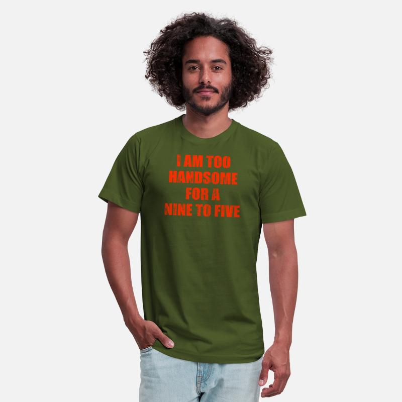 I am too handsome for a nine to five