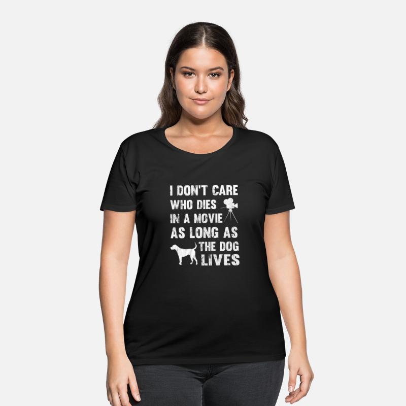 I Don'T Care Who Dies In Movie As Long As Dog Live