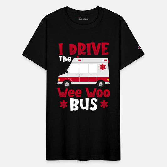 I Drive The Wee Woo Bus Ambulance Driver Paramedic