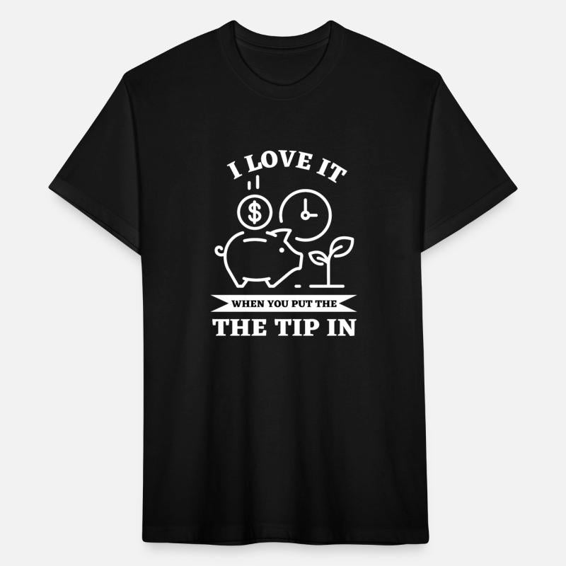 I Love It When You Put The Tip In