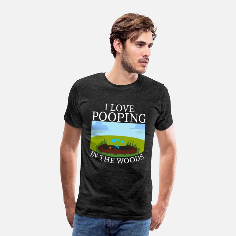 I LOVE POOPING IN THE WOODS