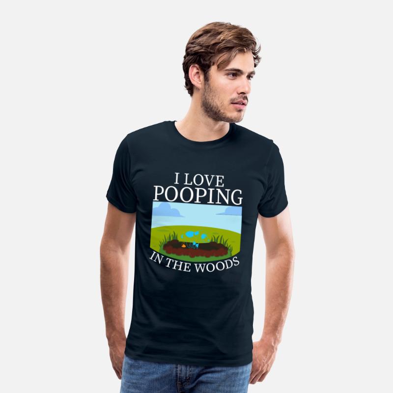 I LOVE POOPING IN THE WOODS